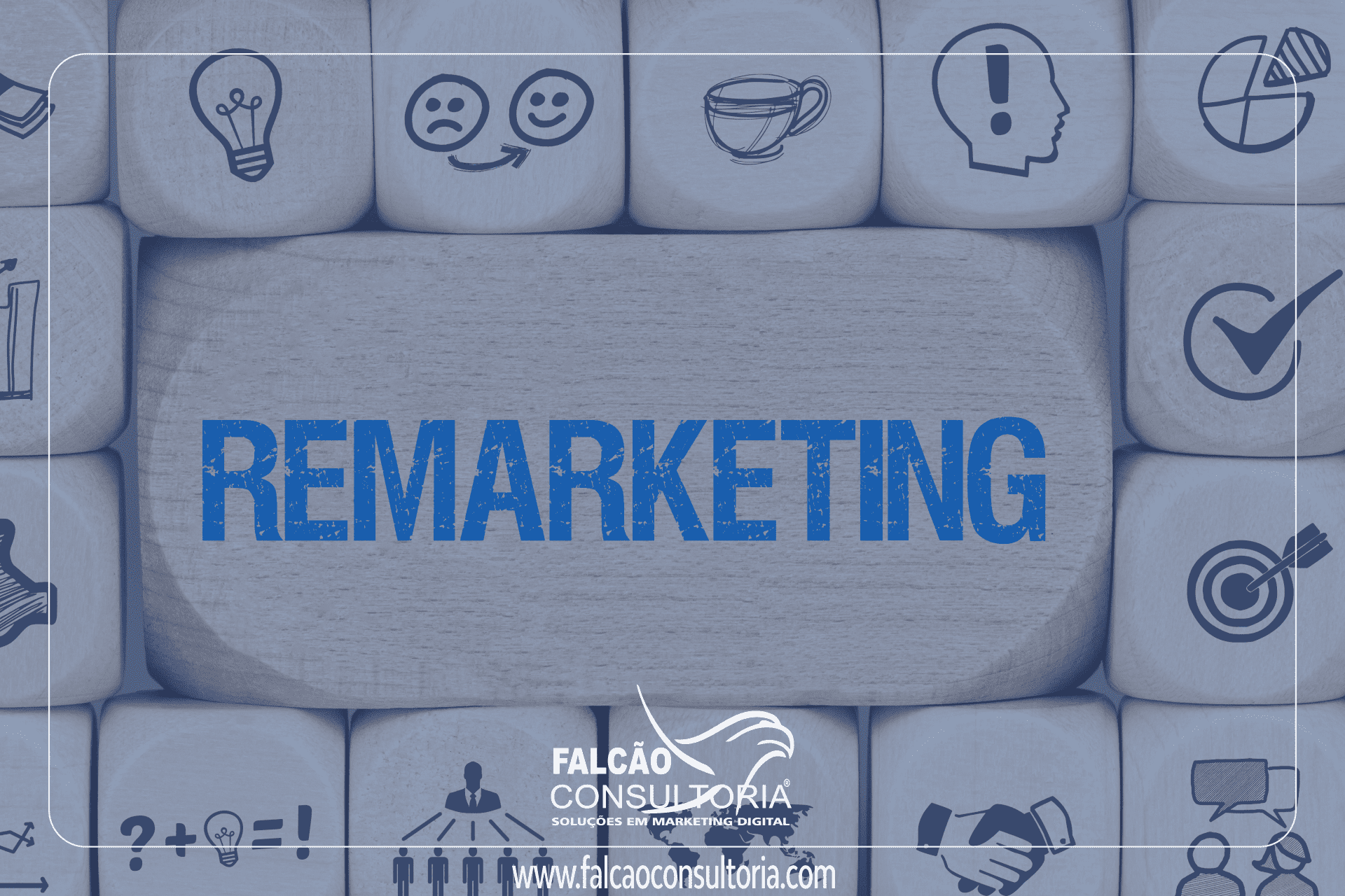 Remarketing o que é e a Importância em sua Campanha